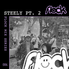 Steely - Flock Mix Series 006