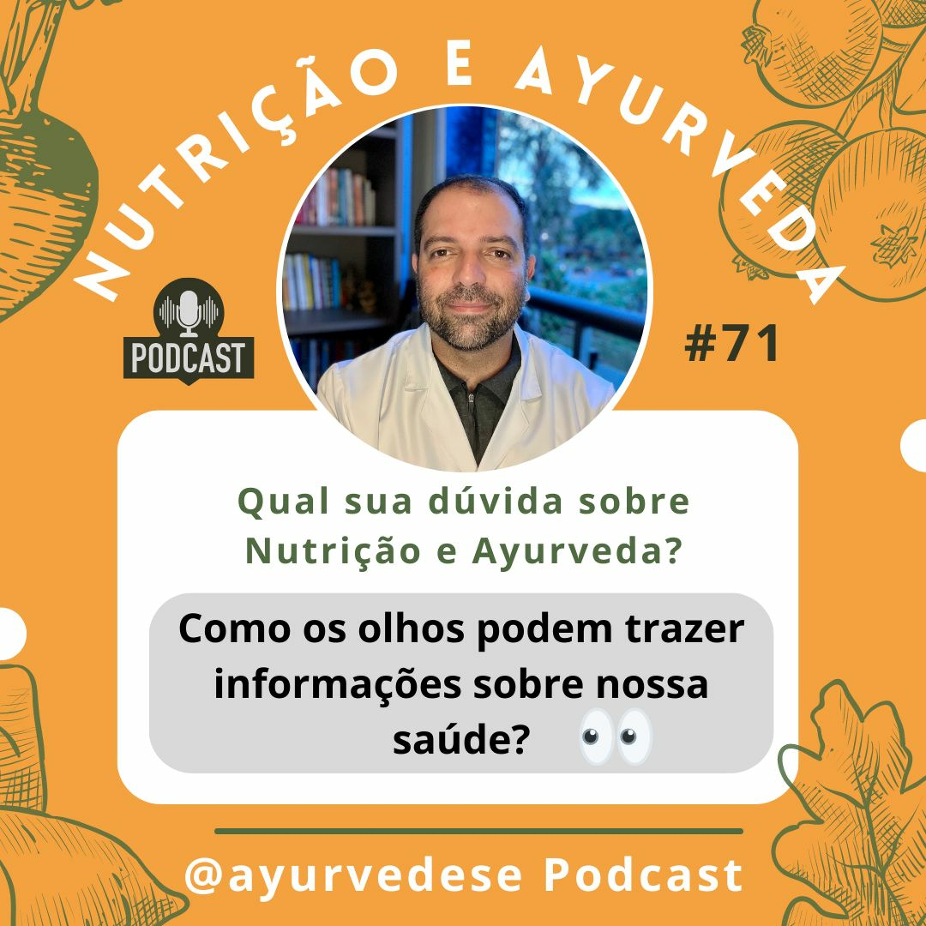 #71 - Olhos Janela da Alma e da Saúde