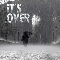 It's Over