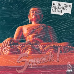 National Colors ,  Mad Claw & Breaksoundz - Squack !