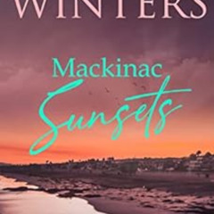 GET KINDLE 📫 Mackinac Sunsets (Secrets of Mackinac Island Book 2) by Katie Winters [