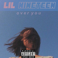 Lil Nineteen - over you prod nk music x wigo