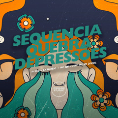 Sequencia Quebra Depressões (feat. MC BM OFICIAL)