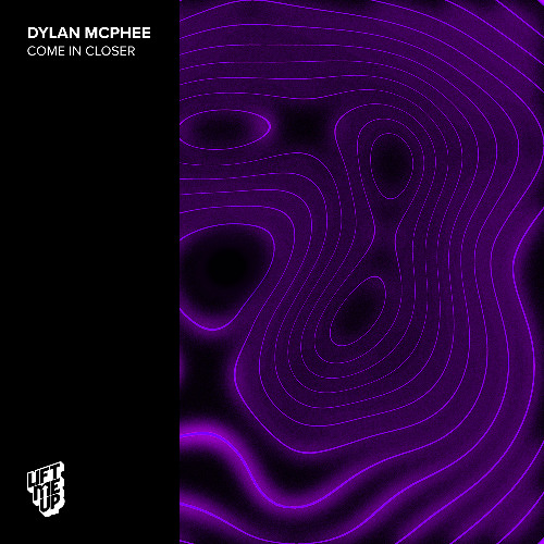 Dylan McPhee - Come In Closer