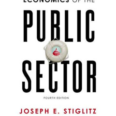[ACCESS] KINDLE 📝 Economics of the Public Sector by  Joseph E. Stiglitz &  Jay K. Ro