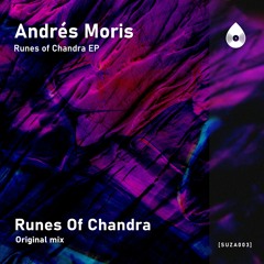 Andrés Moris - Runes Of Chandra (Original Mix) [Preview]