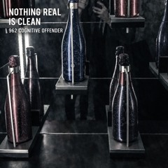 Nothing Real is Clean