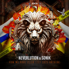[DQX189] Neverlution & Sonik - How We Rave (Club Leef 2025 Anthem)