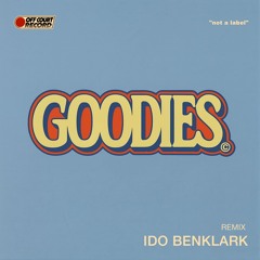 Goodies - IDO BENKLARK Remix