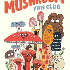 book❤read The Mushroom Fan Club
