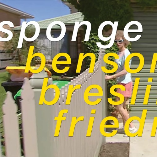 Sponge - Jessica Friedman - Samuel Breslin - Steve Benson