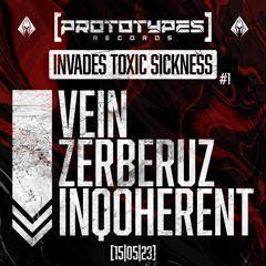 ZERBERUZ / PROTOTYPES RECORDS INVADES TOXIC SICKNESS #1 / MAY / 2023
