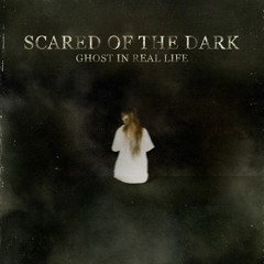 Ghost in Real Life - Scared of The Dark