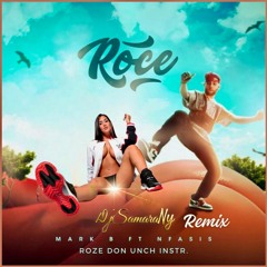 Mark B, x Nfasis - Roce x Roze Don Unch (Instr.) Remix 2024