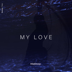 HilalDeep - My Love