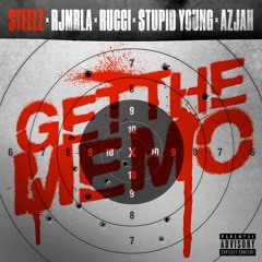Steelz, RJmrLA & $tupid Young - Get The Memo (feat. Rucci & Azjah)