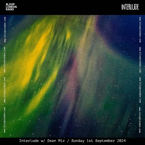 Interlude w/ Dean Mir - 01.09.24