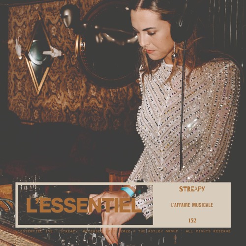 L'Essentiel 152 – STREAPY