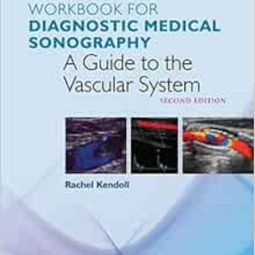 download PDF 🖌️ Workbook for The Vascular System (Diagnostic Medical Sonography Seri