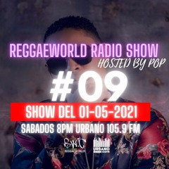 ReggaeWorld RadioShow #09 (El Roockie Special) (17-04-21) Hosted By Pop  @ Urbano 105.9 FM