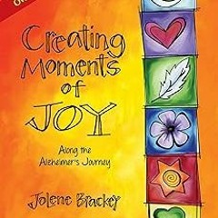 Creating Moments of Joy Along the Alzheimer's Journey: A Guide for Families and Caregivers, Fif
