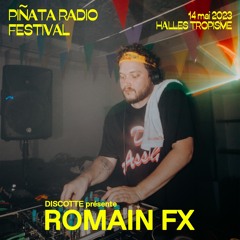 Romain FX | Piñata Radio Festival 2023