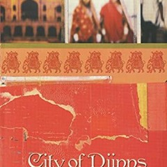 [Free] EBOOK 📋 City of Djinns: A Year in Delhi by  William Dalrymple [KINDLE PDF EBO