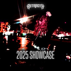 ASTAROTH 2025 SHOWCASE
