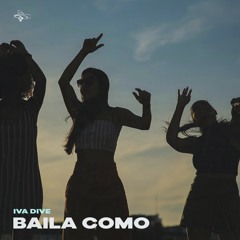 Iva Dive - Baila Como