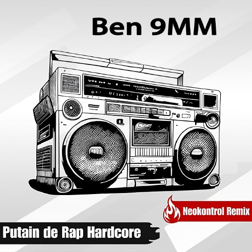 PUTAIN DE RAP HARDCORE (NEOKONTROL REMIX) 180BPM