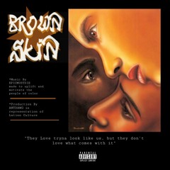 Brown Skin (Prod. by AntDawg)