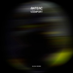 PREMIERE: Anteac - Path (Original Mix) [XR241]