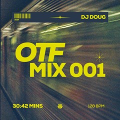 On The Fly Mix // OTF MIX 001