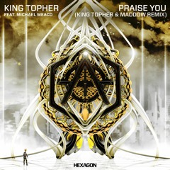 King Topher - Praise You (King Topher & Maddow Remix)