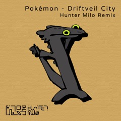 Pokémon - Driftveil City (Toothless Dance) [Hunter Milo Remix]