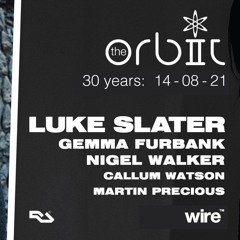 Callum Watson - Live @ The Orbit presents Luke Slater 14/8/21 (4AM - End)
