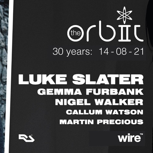 Callum Watson - Live @ The Orbit presents Luke Slater 14/8/21 (4AM - End)