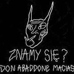 ABADDON X MACIAS - ZNAMY SIE