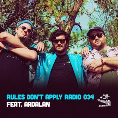 Rules Don't Apply 034 (Feat. Ardalan)