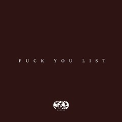 IDRYS - Fuck You List