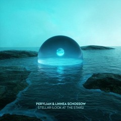 Perylian & Linnea Schossow - Stellar (Look At The Stars) (Radio Edit)