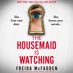 The Housemaid Is Watching by Freida McFadden, narrated by Lauryn Allman, Ina Marie Smith