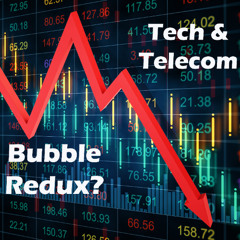 Tech & Telecom Bubble Redux?