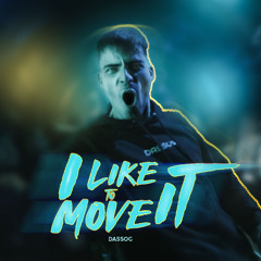 DASSOG - I Like To Move It