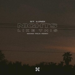 St Lundi - Nights Like This (Mario Felix Remix)