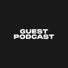 GUEST PODCAST
