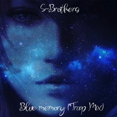 Blue Memory (Trap Mix)