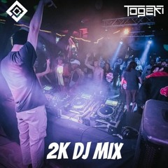 Togeki - 2k DJ Mix