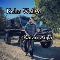 Koke Waliye karan aujla