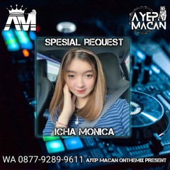 AYEP MACAN • FUNKOT 2024 OBATI RINDUKU x SALAHMU SENDIRI [BIRTHDAY ICHA MONICA]